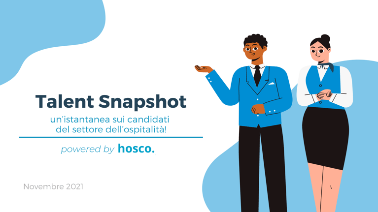 Talent Snapshot: un’istantanea sui candidati del settore dell’ospitalità!