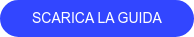 SCARICA LA GUIDA