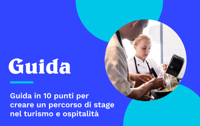 Guida in 10 punti per creare un percorso di stage nel turismo e ospitalità