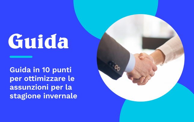 Lavoro stagionale: la guida in 10 punti alle assunzioni invernali